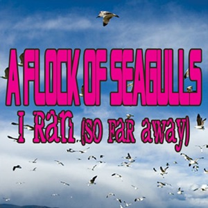 I Ran (So Far Away) [Re-Recorded]