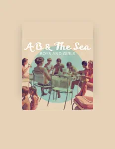 Listen to A B & The Sea, watch music videos, read bio, see tour dates & more!