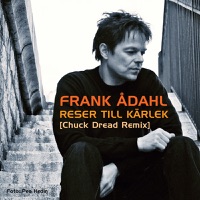 Reser till kärlek (Chuck Dread Remix) - Single - Frank Ådahl