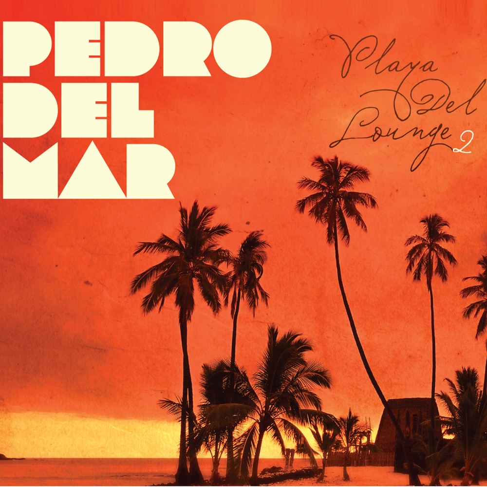 Обложка альбома «Playa del Lounge 2» — Pedro Del Mar