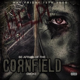 The Corn Fields Smoke