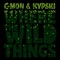 Where the Wild Things Are (feat. Sadat X) - C-Mon & Kypski lyrics