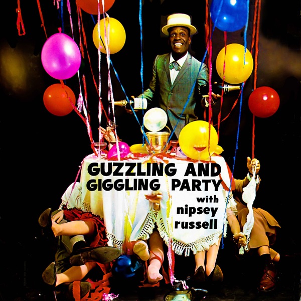 Nipsey Russell — Guzzling And Giggling Party
