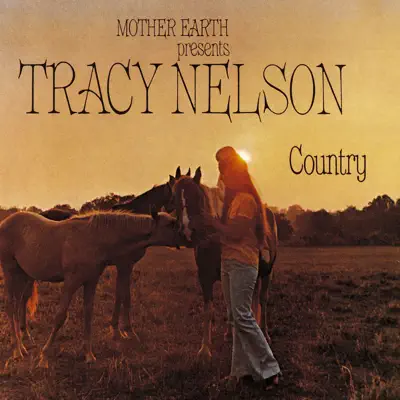 Mother Earth Presents Tracy Nelson Country - Tracy Nelson