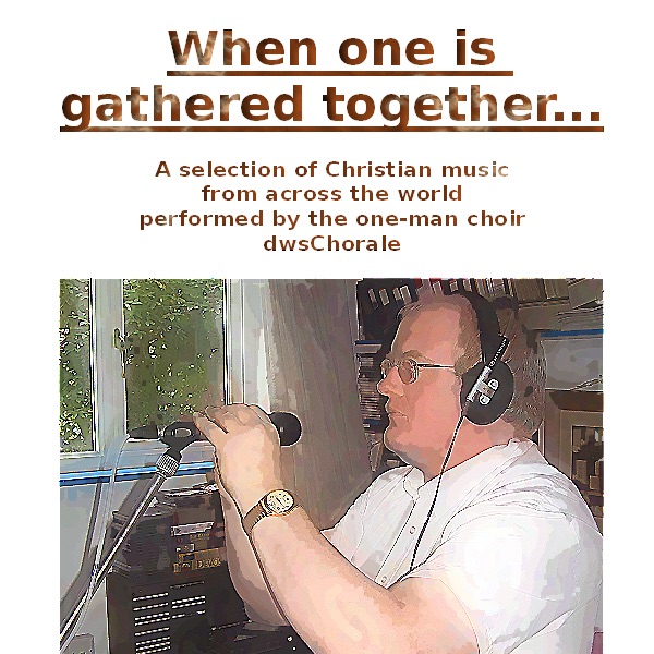 When One Is Gathered Together