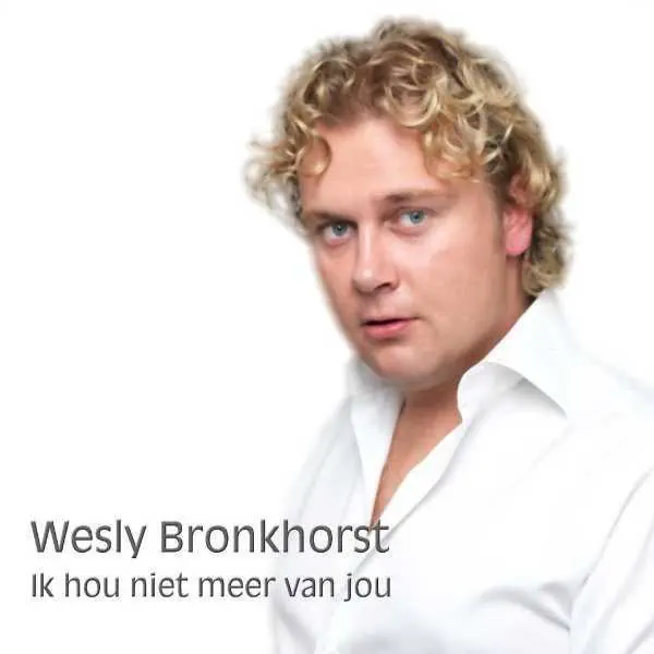 Ik hou niet meer van jou — Wesley bronkhorst