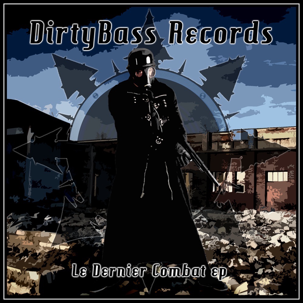 Обложка альбома «Le Dernier Combat - EP» — Dirty Bass