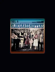 Poslechněte si interpreta The L.A. BlueGrassHoppers, sledujte hudební videa, přečtěte si životopis, podívejte se na data turné a další informace.