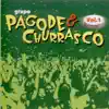 Grupo Pagode & Churrasco - A Batucada Dos Nossos Tantãs / Samba Pras Moças (Ao Vivo)