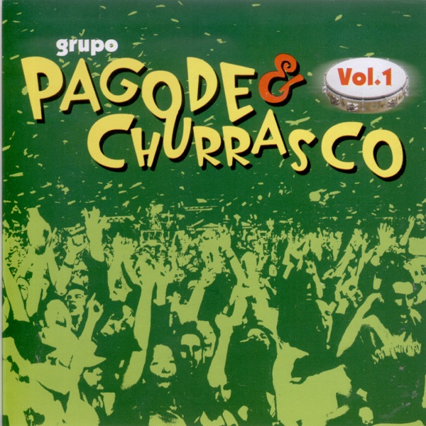 Pagode & Churrasco, Vol 1 (Ao Vivo)