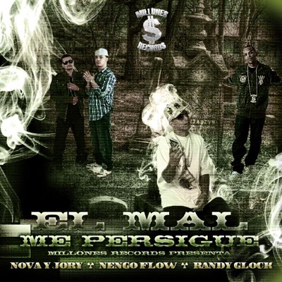 El Mal Me Persigue (feat. Nova y Jory & Randy Glock) - Single