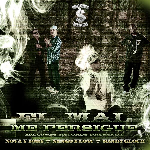 El Mal Me Persigue (feat. Nova y Jory & Randy Glock) - Single