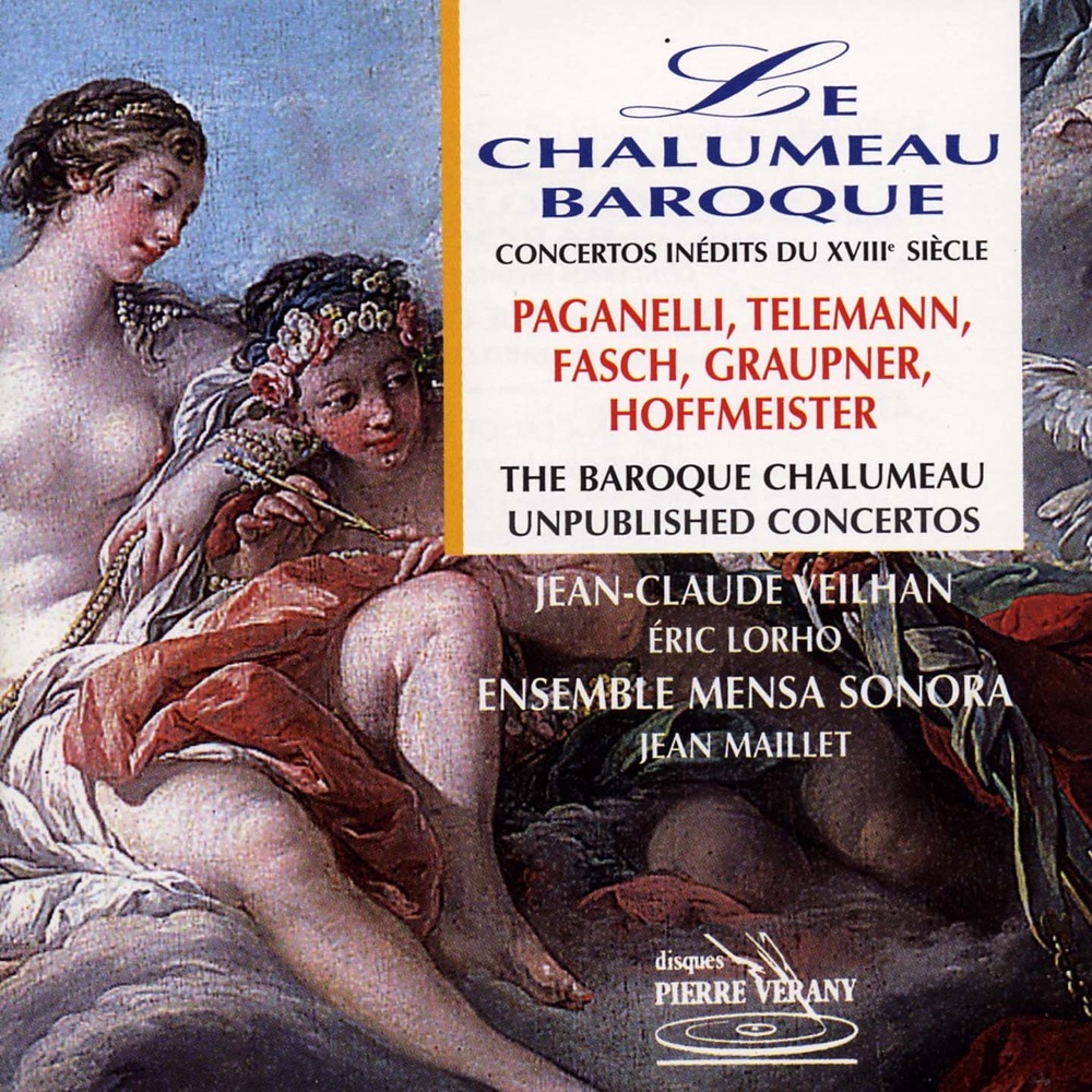 Обложка альбома «Le chalumeau baroque: Concertos inédits du 18ème siècle» — Ensemble Mensa Sonora, Jean Maillet, Jean-Claude Veilhan & Eric Lorho