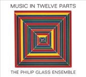 Philip Glass: Music in Twelve Parts artwork