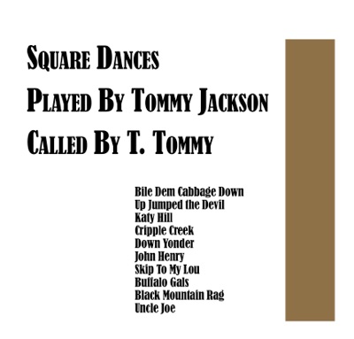 Square Dances Played By Tommy Jackson Called By T. Tommy