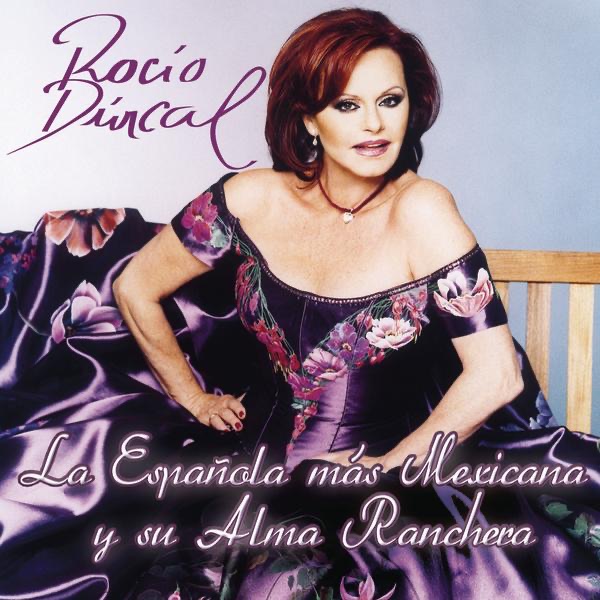 Обложка альбома «La Española Más Mexicana y Su Alma Ranchera» — Rocío Dúrcal