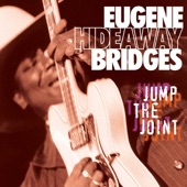 Eugene Hideaway Bridges - She Want to Dance With Me
