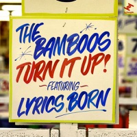 Turn It Up (feat. Lyrics Born) - EP - The Bamboos