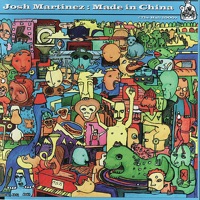 Made In China - Josh Martinez