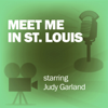 Meet Me in St. Louis: Classic Movies on the Radio - Lux Radio Theatre