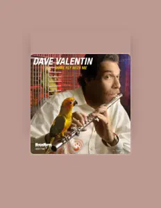 Listen to Dave Valentin, watch music videos, read bio, see tour dates & more!