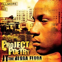 Project Poetry - JT the Bigga Figga