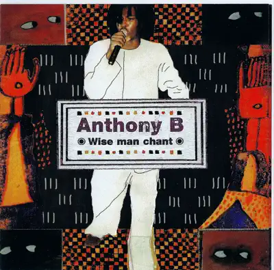 Listen to Wise Man Chant by Anthony B