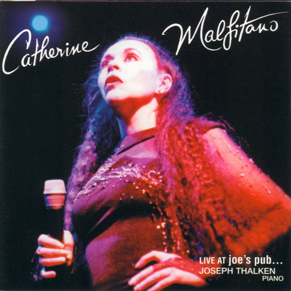 Обложка альбома «Catherine Malfitano Live At Joe's Pub» — Catherine Malfitano & Joseph Thalken