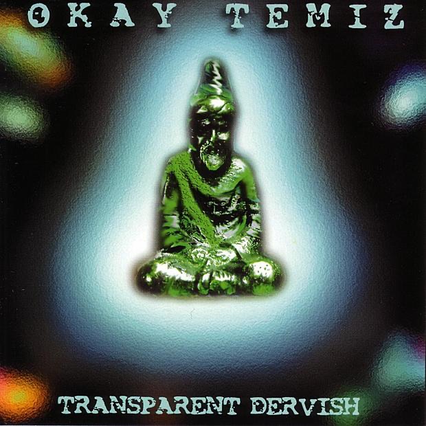 Обложка альбома «Transparent Dervish» — Okay Temiz