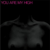 You Are My High (The Bootleg Version) artwork