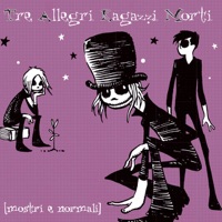 Mostri E Normali - Tre Allegri Ragazzi Morti