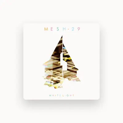 Listen to Mesh-29, watch music videos, read bio, see tour dates & more!