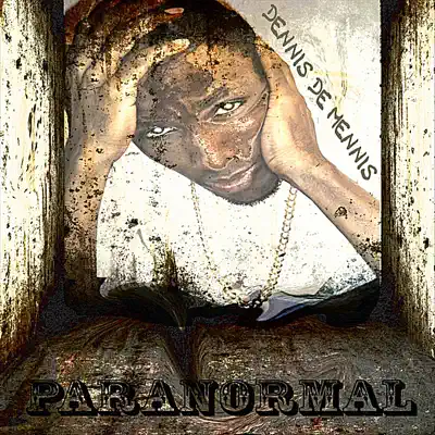 Listen to Paranormal by Dennis De Mennis