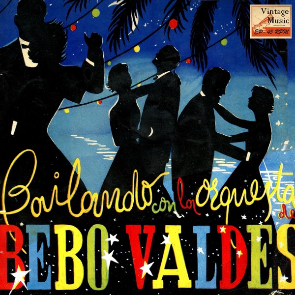 Vintage Cuba Nº21 - EPs Collectors "Dancing With Bebo Valdes And His Orchestra"