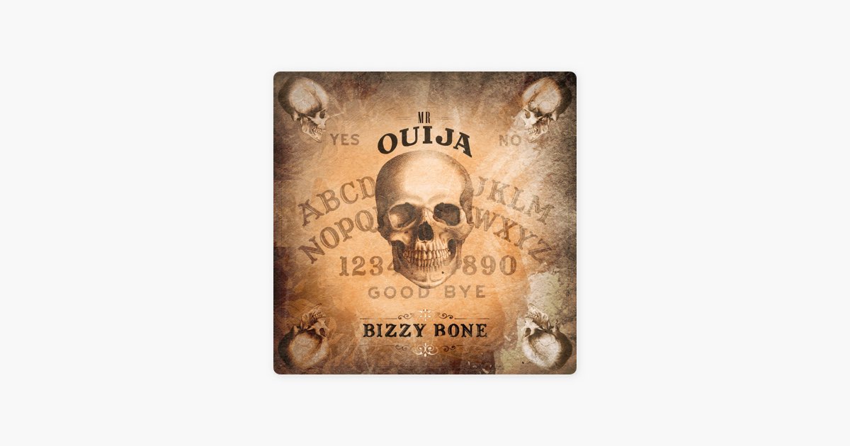 Mr. Ouija - Album by Bizzy Bone - Apple Music