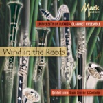Mitchell Estrin, University of Florida Clarinet Ensemble & Kira Bokalders - Wind In the Reeds: I. March, II. Humoreske, III. A Childhood Memory, IV. Ballet Russe