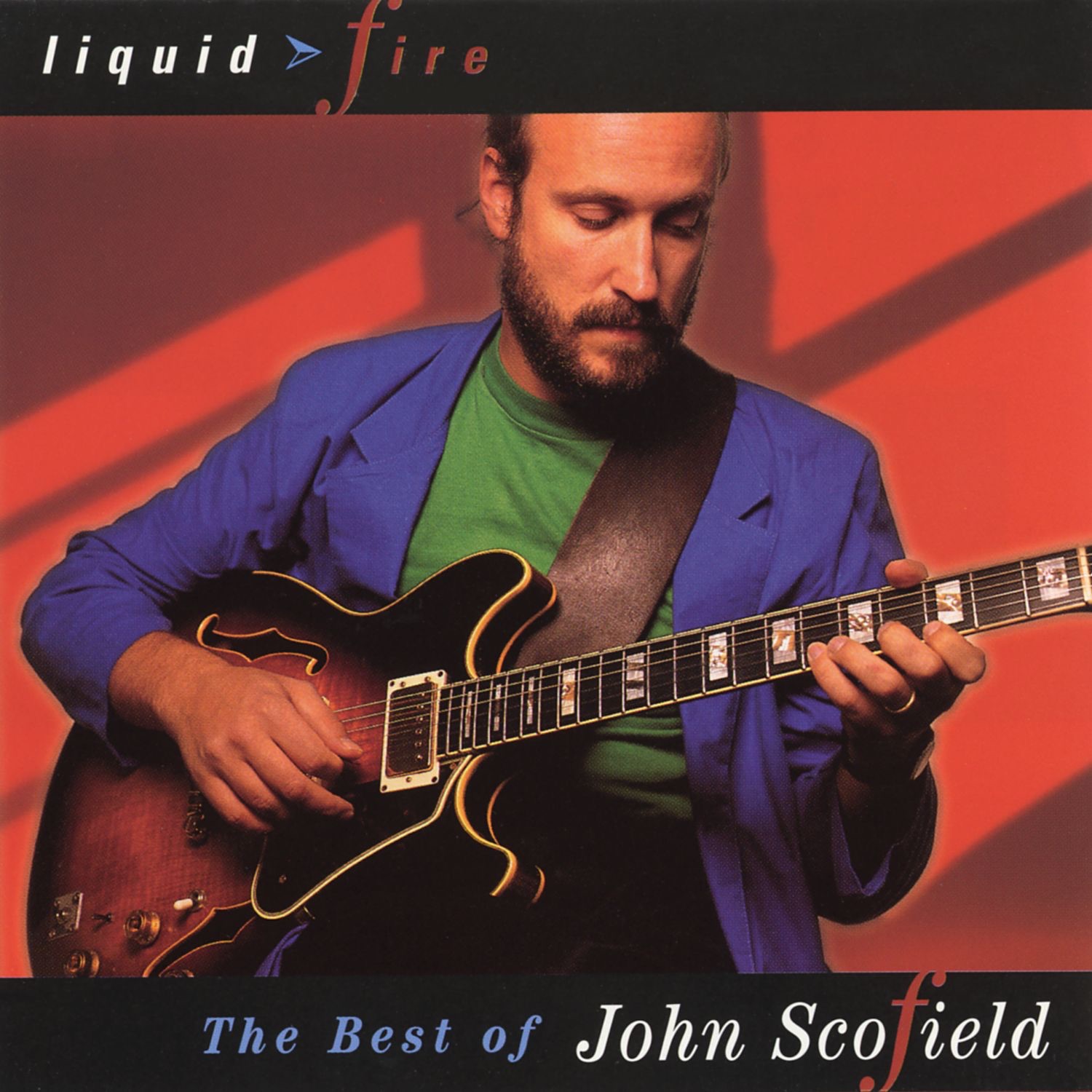 Liquid Fire: The Best of John Scofield