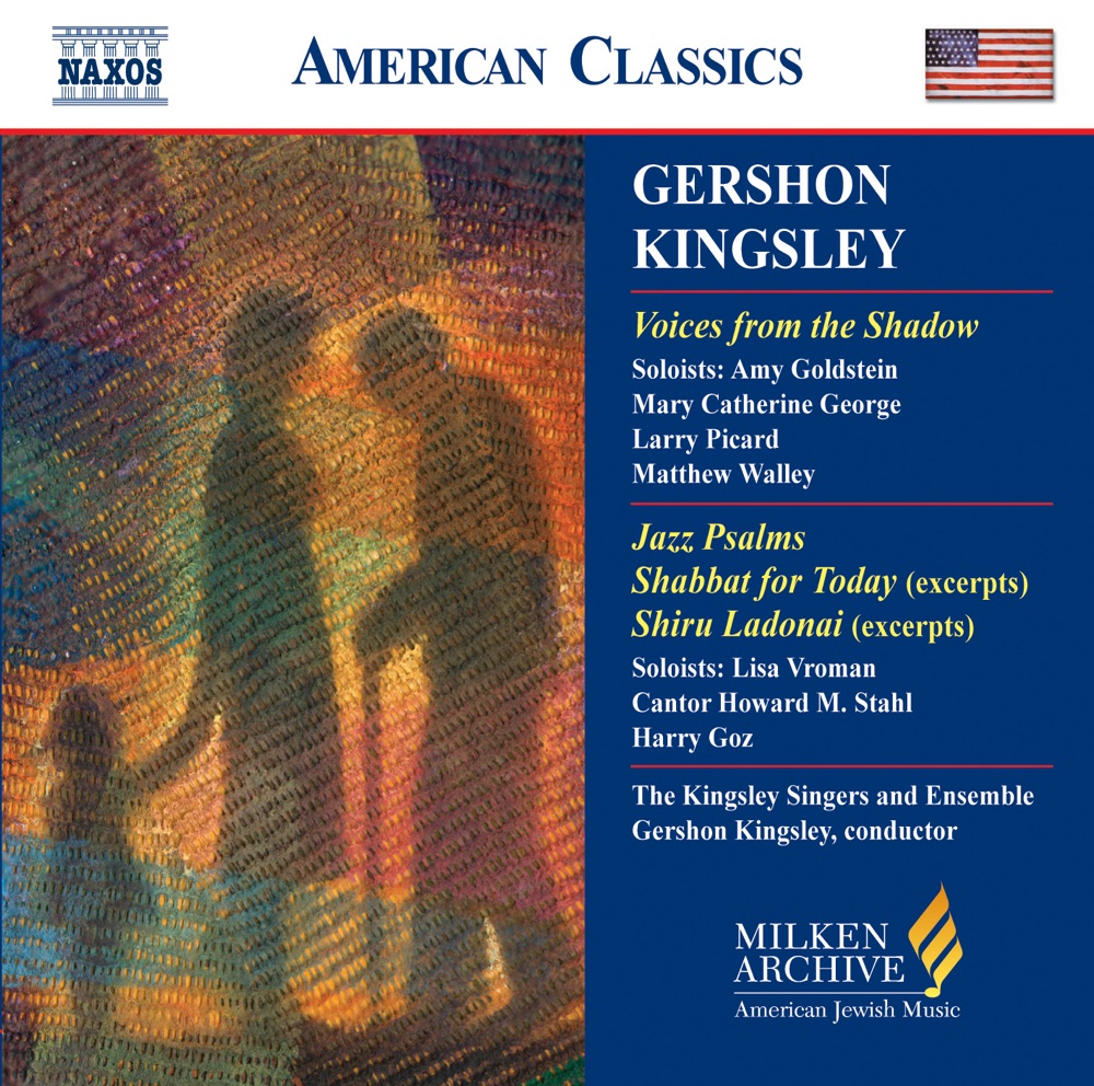 Обложка альбома «Kingsley: Voices from the Shadow - Jazz Psalms - Shabbat for Today» — Gershon Kingsley, Sara Hewitt-Roth, Milton Granger, Jorge Avila, Robin Zeh, Liuh-Wen Ting, Matthew Walley, Larry Picard, Derek Bermel, Amy Goldstein, Mary Catherine George, Patrick Rebillot, John Beal, Danny Gottlieb, Kingsley Singers, Gordon Gottlieb, Lisa Vroman, Harvey Estrin, Howard M. Stahl & Harry Goz