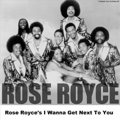 Rose Royce's I Wanna Get Next to You (Live)