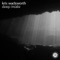 Deep Inside (Original Mix) [Original Mix] - Kris Wadsworth lyrics