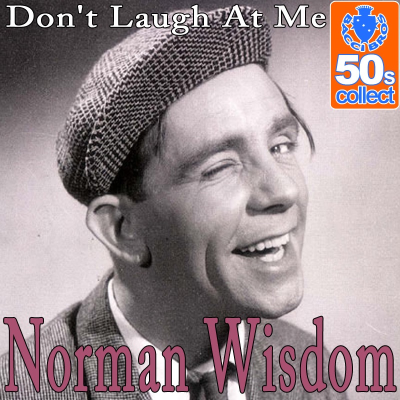 Обложка альбома «Don't Laugh At Me - Single» — Norman Wisdom