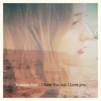 I Hate You But I Love You — Russian Red