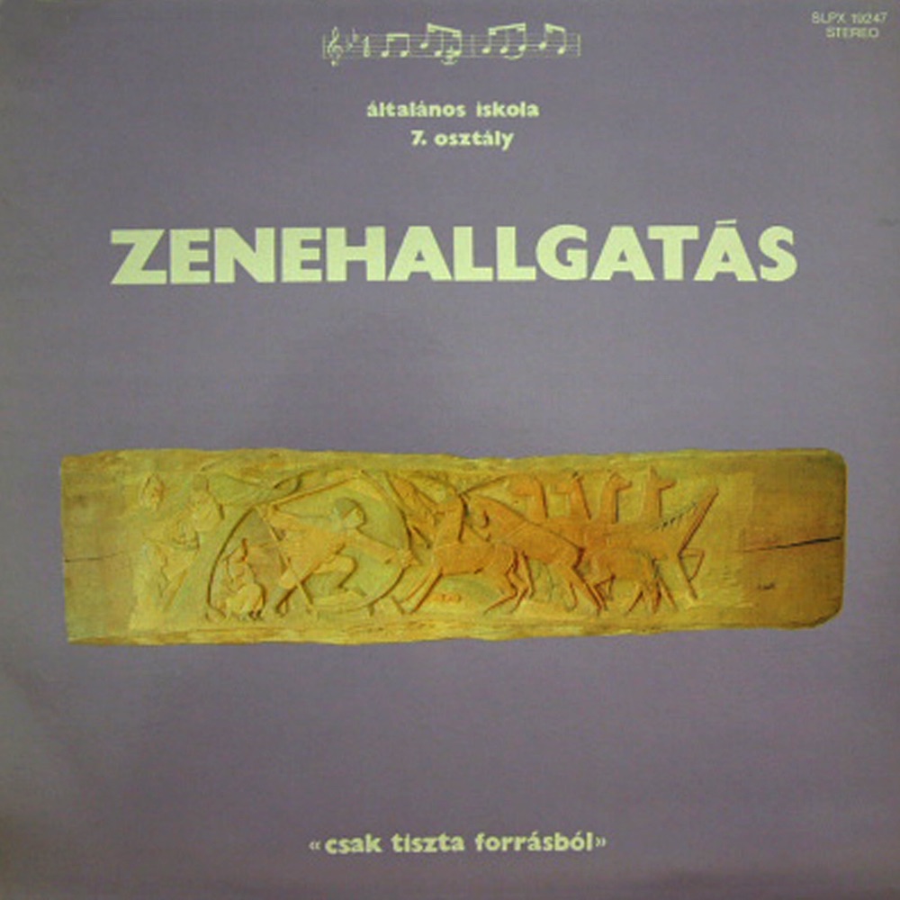 Обложка альбома «Zenehallgatás az általános iskolák 7. osztálya számára II. (Hungaroton Classics)» — Magyar Kamarazenekar & A Magyar Állami Operaház Zenekara