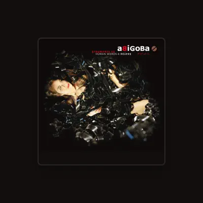 Listen to Abigoba, watch music videos, read bio, see tour dates & more!