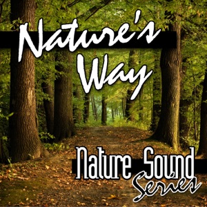 Nature’s Way (Nature Sounds)