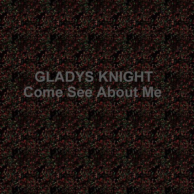 Обложка альбома «Come See About Me» — Gladys Knight