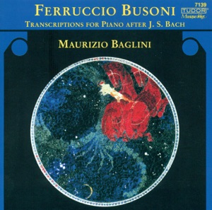 Bach: Piano Transcriptions By Busoni