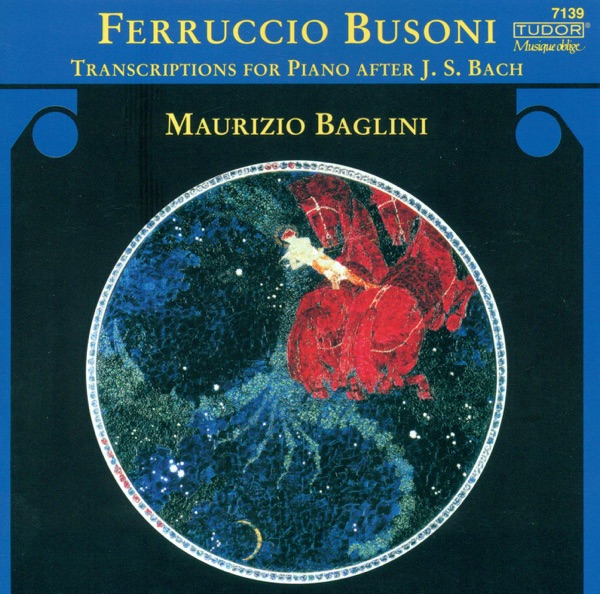 Bach: Piano Transcriptions By Busoni