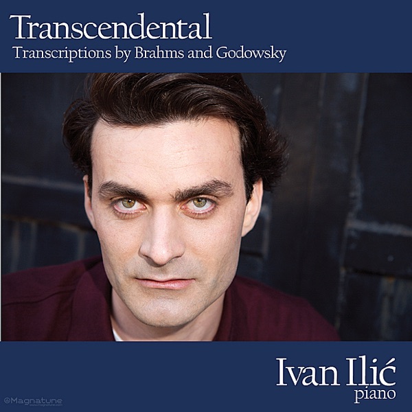 Transcendental - Transcriptions By Brahms and Godowsky