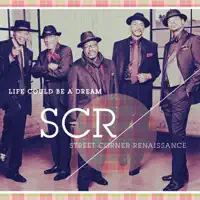 Life Could Be a Dream — Street Corner Renaissance